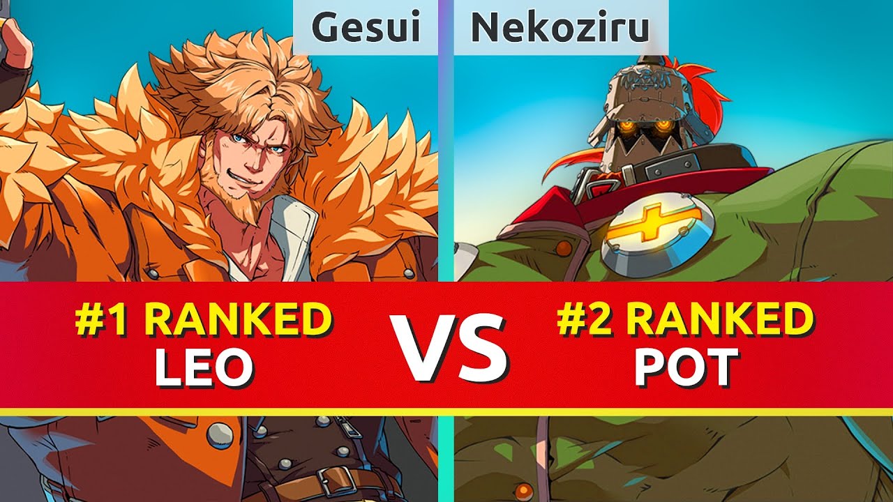 GGST ▰ Gesui (#1 Ranked Leo) vs Nekoziru (#2 Ranked Potemkin). Guilty Gear Strive
