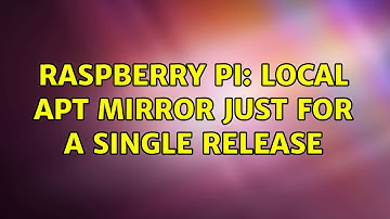 Raspberry Pi: Local apt mirror just for a single release (2 Solutions!!)