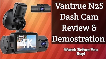 Enhanced Safety on the Road: Vantrue N2S 4K Dash Cam Review | Dual 2.5K Front and Inside Recording