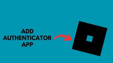How to Add Roblox to an Authenticator App?