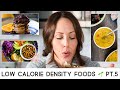 LOW CALORIE DENSITY FOODS // What I Eat in a Day 🌱 Part 5