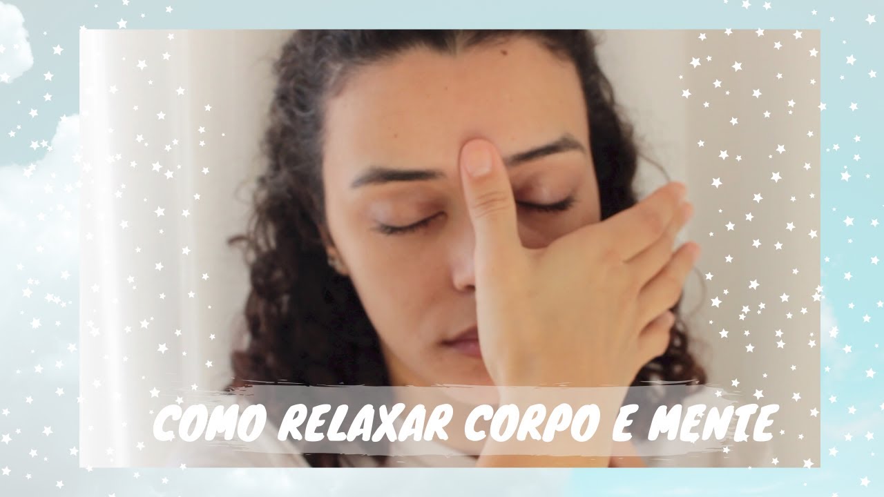 DICAS PARA RELAXAR A MENTE E O CORPO.💆🏻🍃 YouTube