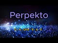 Perpekto by dong abay lyrics  chords