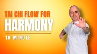 10-Minute Tai Chi Flow for Harmony | Feel Alert and Relaxed