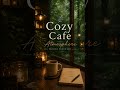 Cozy Cafe Atmosphere 🌿 Soft Piano Jazz for Relaxing &amp; Studying        #chill #lofimu #emotionalmusic