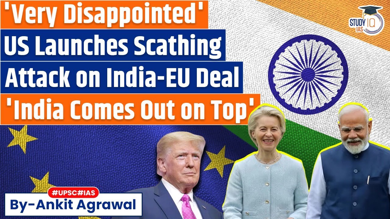 Team Trump Blasts Europe Over India-EU Deal | Ankit Agrawal Study IQ