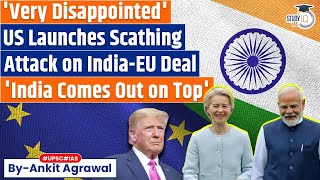 Team Trump Blasts Europe Over India-Eu Deal Ankit Agrawal Study Iq