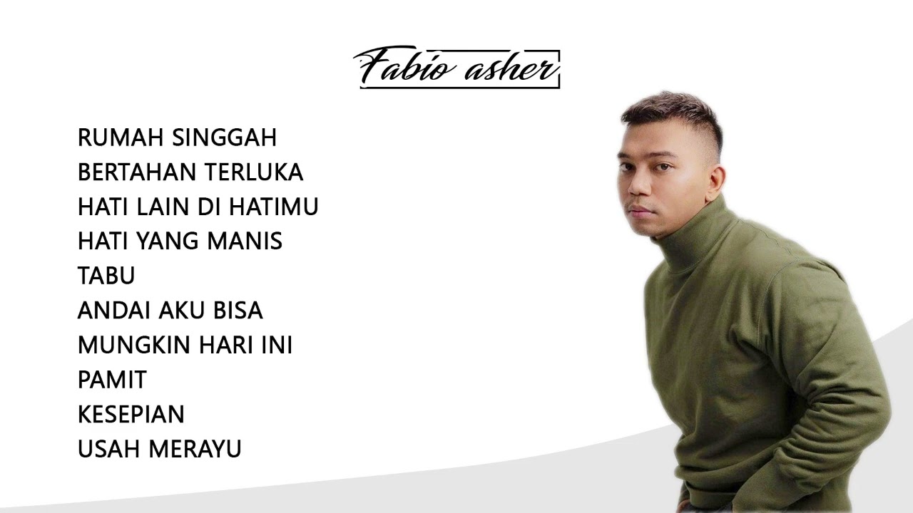 FABIO ASHER ALBUM TERFAVORIT  RUMAH SINGGAH  BERTAHAN TERLUKA  YouTube