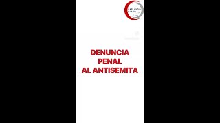 DEMANDA PENAL contra EL ANTISEMITA