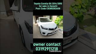 Toyota Corolla Gli 2014/2015 for sale in Karachi Post Code C0305202608 #carsoutlet #automobile