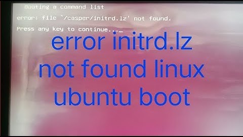 Booting error initrd.lz not found in grub command booting linux ubuntu iso file