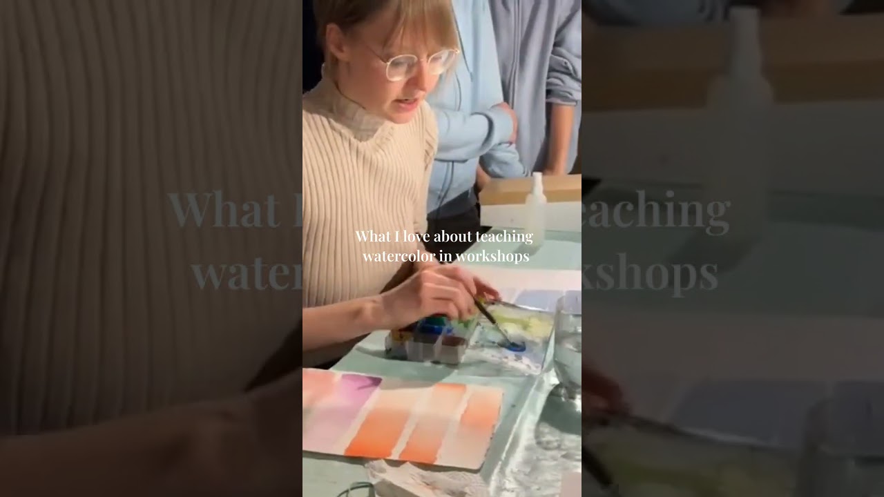 What I love about teaching watercolor workshops