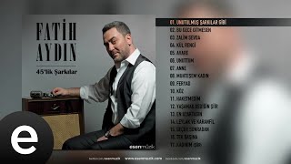 Fatih Aydın - Unutulmuş Şarkılar Gibi - Official Audio