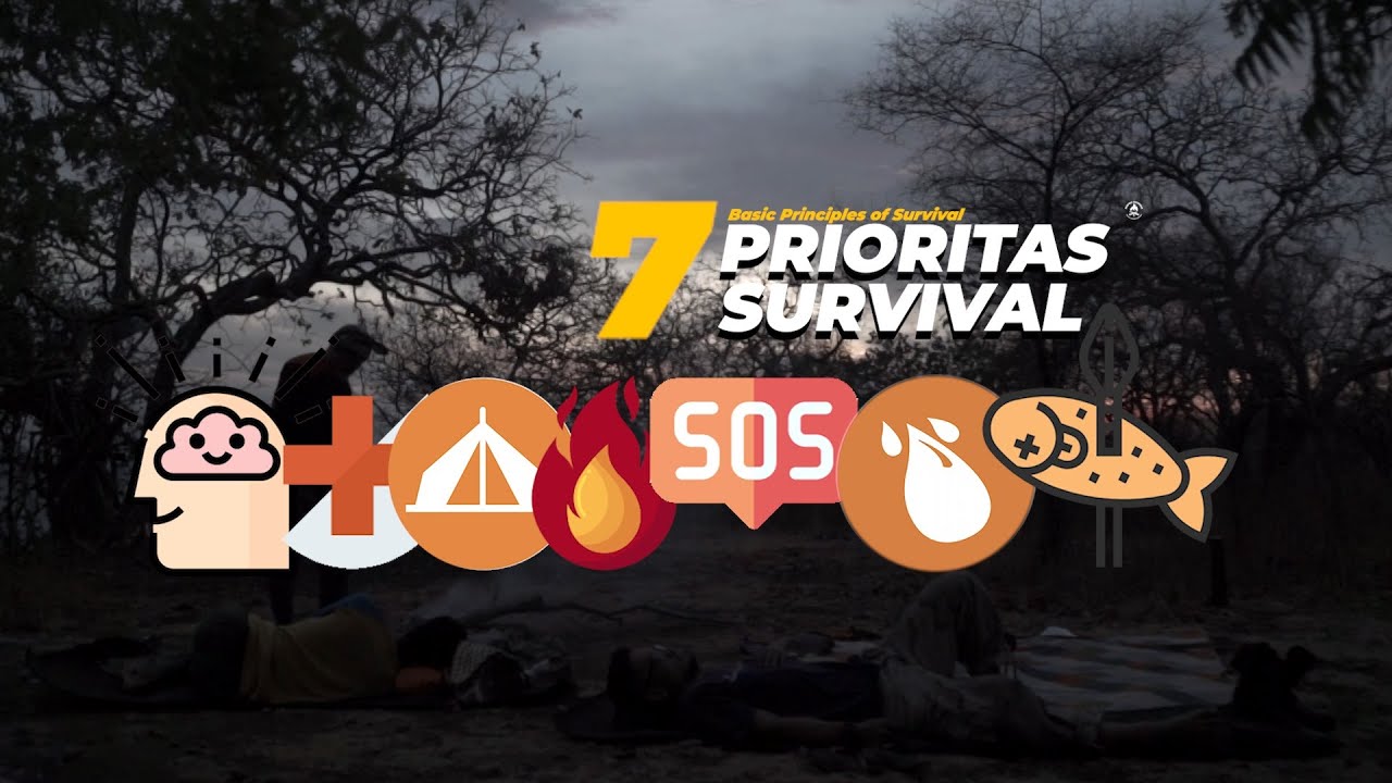 PRIORITAS DALAM SITUASI SURVIVAL | BASIC PRINCIPLES OF SURVIVAL