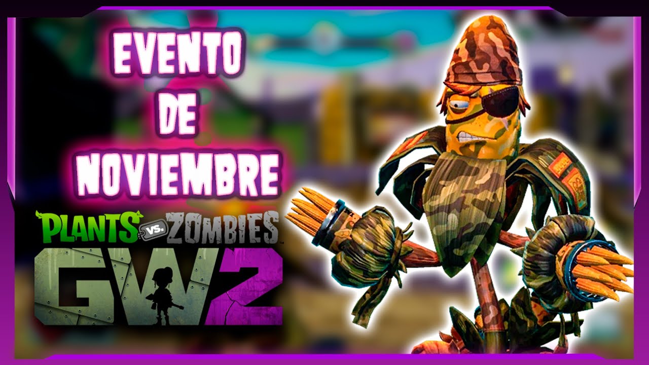 EVENTO DE NOVIEMBRE: PLANTAS VS ZOMBIES GARDEN WARFARE 2 GAMEPLAY EN ...