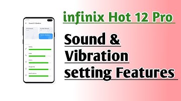 infinix Hot 12 Pro Sound & Vibration setting features