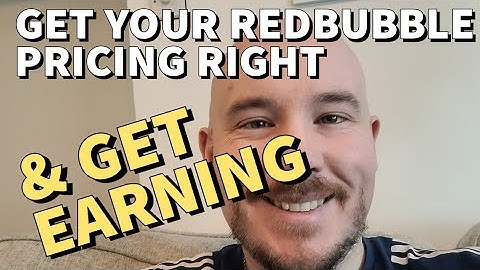 REDBUBBLE PRICING GUIDE