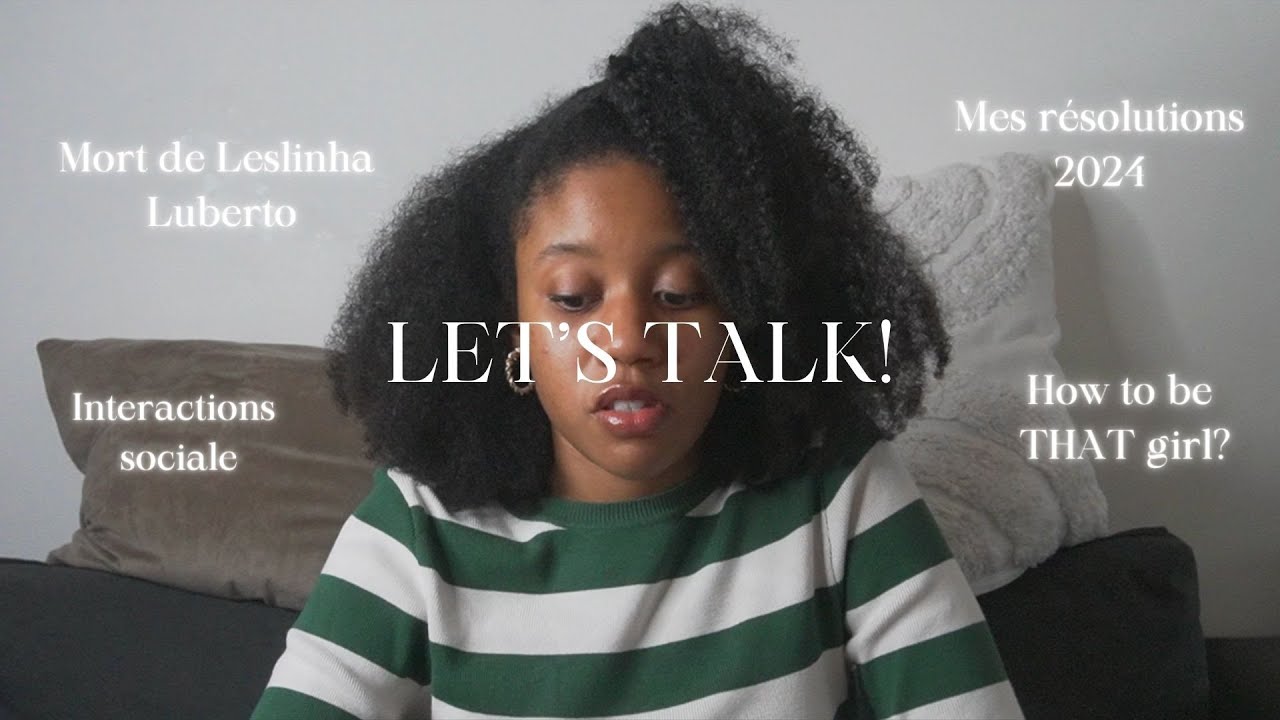 LET'S TALK: Mort de Leslinha Luberto, mes interactions et résolutions pour 2024...