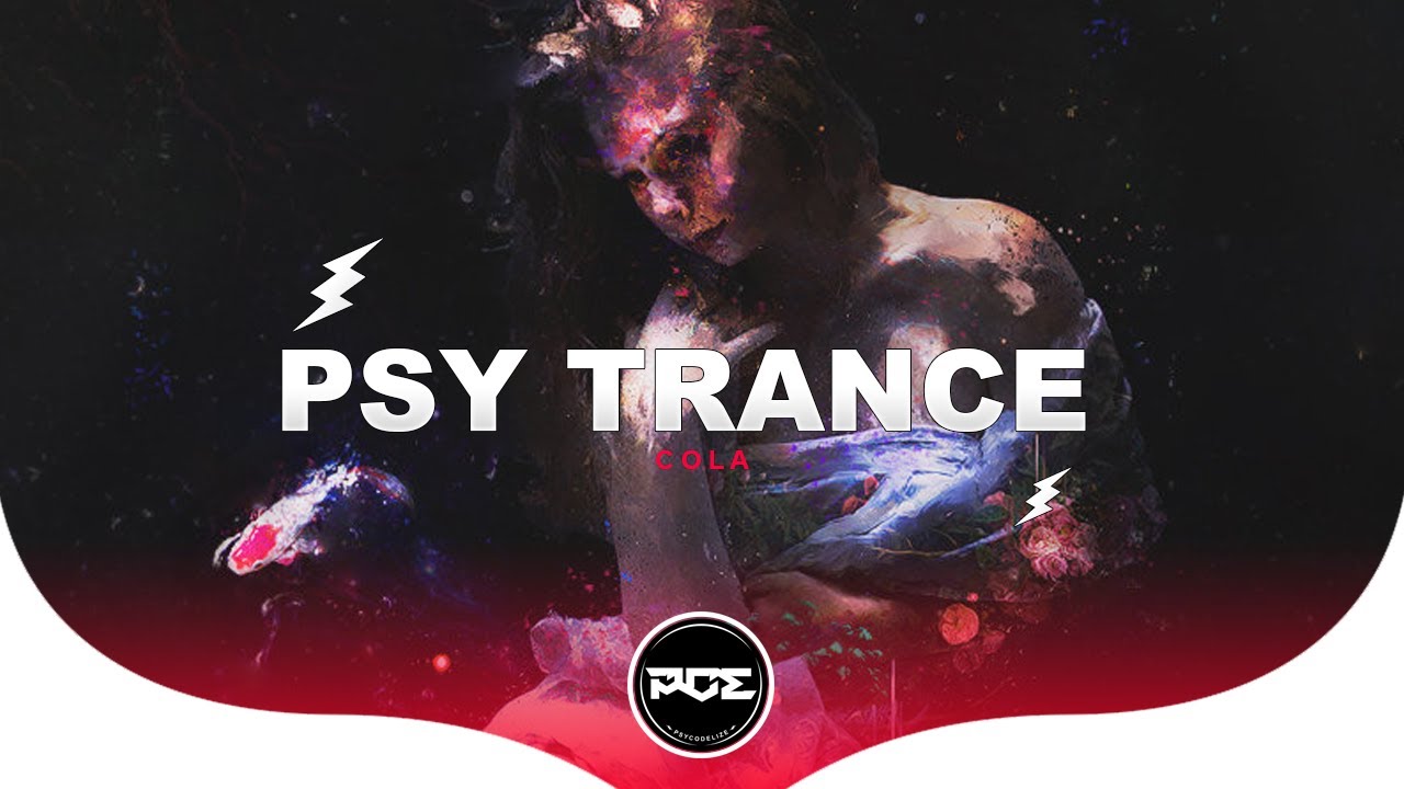 PSY TRANCE ● Camelphat & Elderbrook - Cola (Familia Remix)
