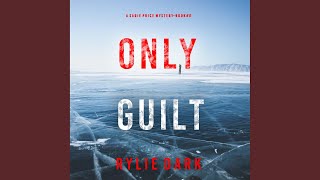 Chapter 147 - Only Guilt (A Sadie Price Fbi Suspense Thriller—Book 11)