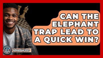 Can The Elephant Trap Lead To A Quick Win? - The Board Game Xpert