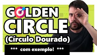 GOLDEN CIRCLE: A TEORIA DO CIRCULO DOURADO DE SIMON SINEK