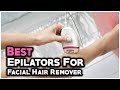 5 Best Epilator For Facial Hair Removal 2022 - Hami Gadgets