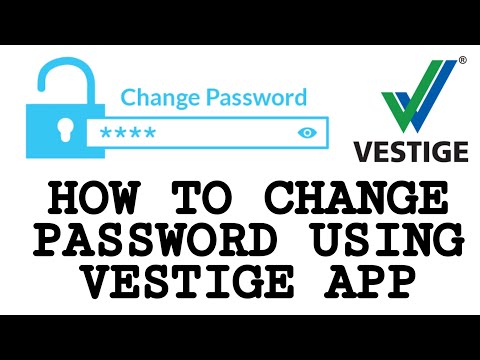 HOW TO CHANGE PASSWORD IN VESTIGE APP..?!!?