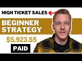High Ticket Affiliate Marketing For Beginners (Make $2000 Per Sale)