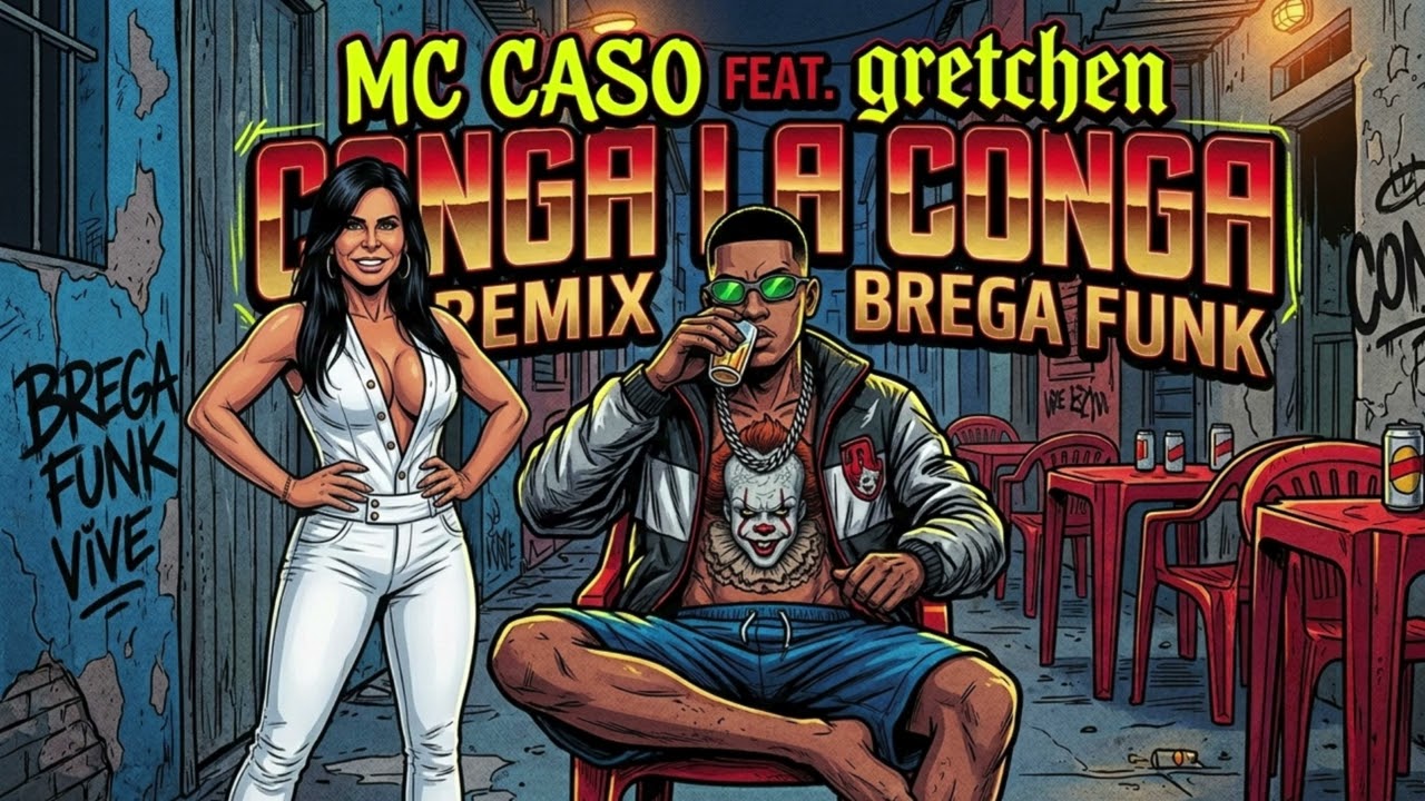 MC CASO feat. GRETCHEN - CONGA LA CONGA (Remix Brega Funk) - YouTube
