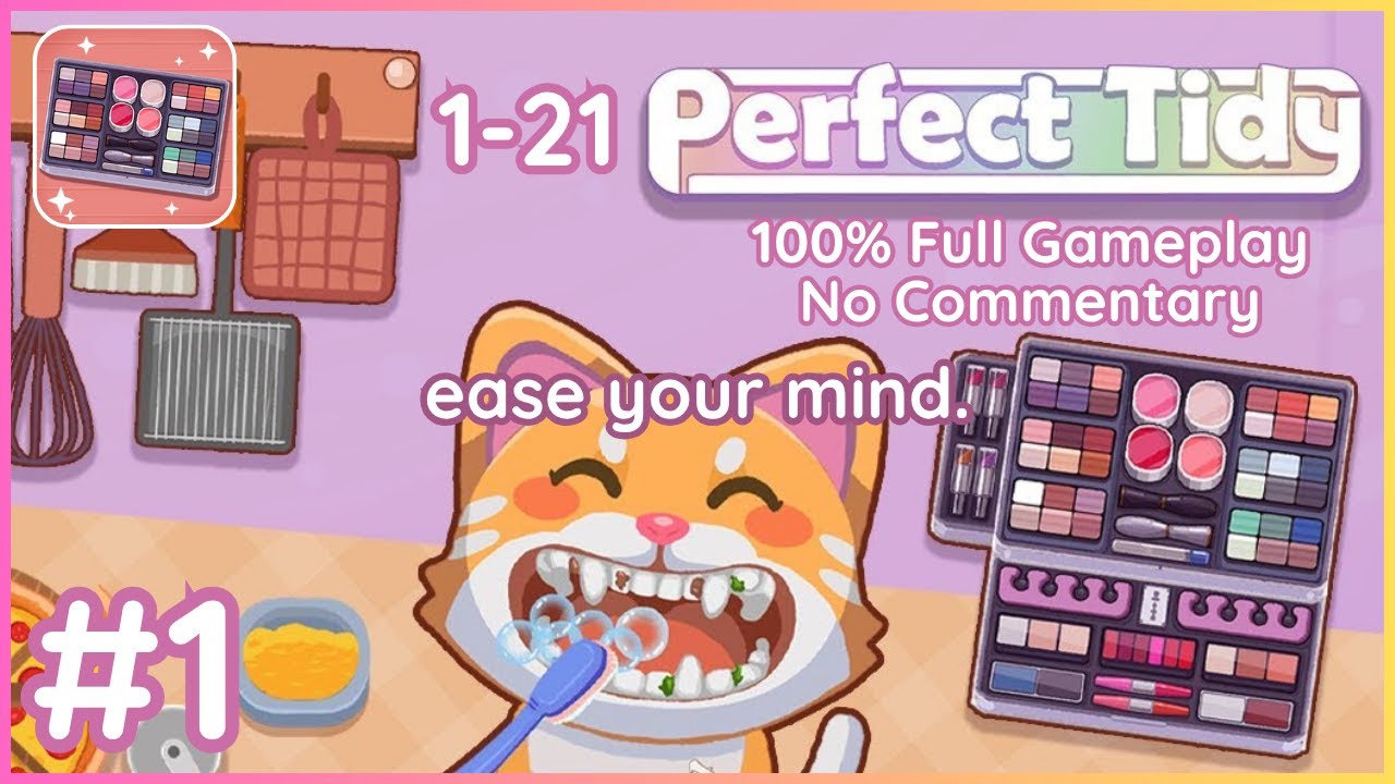 Perfect Tidy 🧼 A satisfying ASMR mobile game where you clean & organize! (No Commentary) Levels 1-21