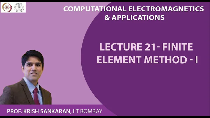 Lecture 21: Finite Element Method - I