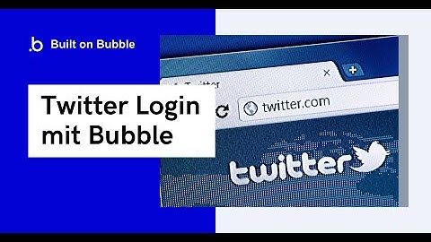 Bubble.io Tutorial - Twitter Social Login mit offiziellem Plugin hinzufügen [Deutsch]