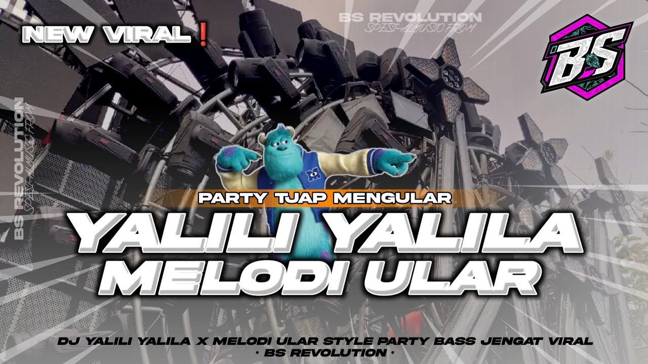 DJ YALILI YALILA X MELODI ULAR VIRAL TIKTOK!! STYLE PARTY BASS JENGAT • BS REVOLUTION •