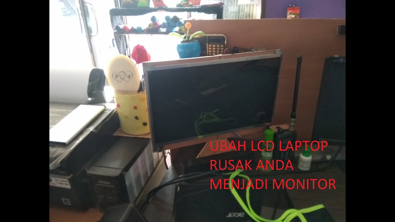 Merubah Layar Laptop Bekas Menjadi 