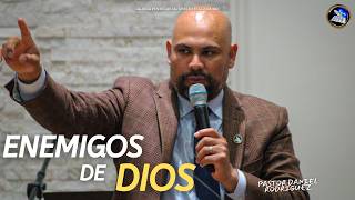 Enemigos de Dios | Pastor Daniel Rodriguez