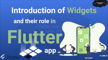 Flutter Widgets | Widget role in Flutter App | Flutter Widget Tree | Flutter Widgets Explained 2021