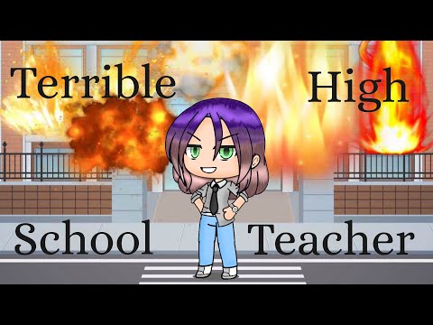 Terrible High School Teacher (Gacha life meme)