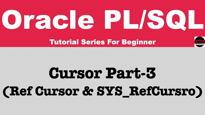 PLSQLCursor Part-3 | REF Cursor with Different Forms and SYS_REFCURSOR | KSDTechno Space