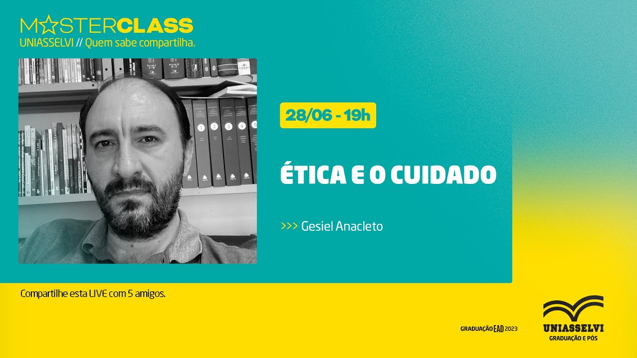 Ética e o Cuidado | MasterClass