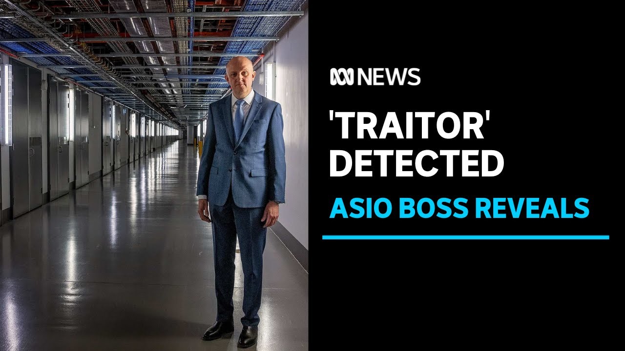 ASIO chief reveals retired politician recruited by spy network 'sold out'  Australia | ABC News - YouTube