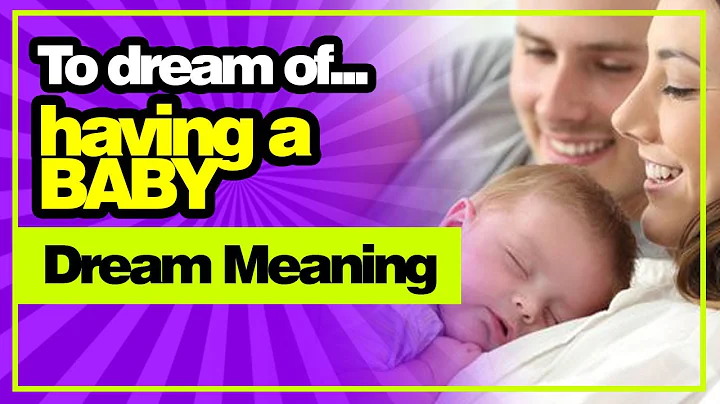 Spiritual Meaning of HAVING a BABY In a Dream