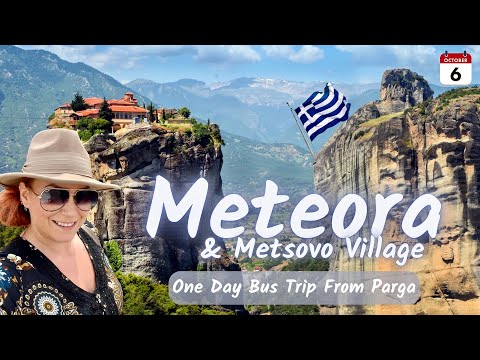 🇬🇷AMAZING METEORA & METSOVO VILLAGE 1 DAY BUS TRIP FROM PARGA -  GREECE OCT '22