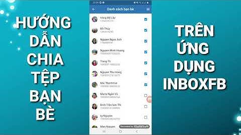 CÁCH CHIA TỆP BẠN BÈ TRÊN FACEBOOK BẰNG ỨNG DỤNG INBOXFB | CHI PHẠM 0906177386