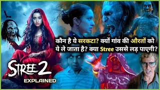 Kya STREE Gaon ko SARKATE k atank se Bacha Payegi? | Stree 2 (2024) Movie Explained in Hindi
