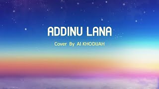 ADDINU LANA Cover By Ai KHODIJAH Lirik dan Terjemah
