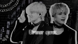 Eliminar Ojeras.