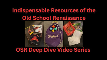 Must Own Resources the OSR. The Tenth of a Series Taking a Deep Dive Into the Old School Renaissance