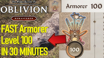 FAST Armorer XP Farming Exploit, level 100 in 30 MINUTES, level up armorer in Oblivion Remastered