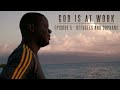 God is at Work | Season 1 | Episode 5 | Refugees And Orphans